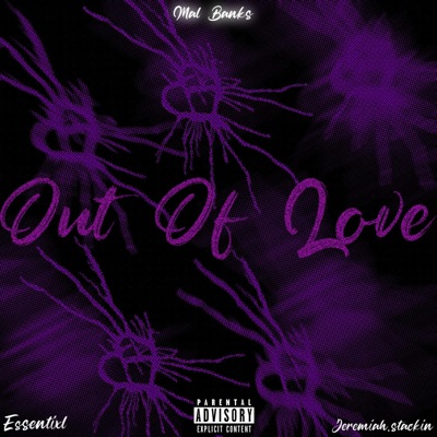 OUT of LOVE (feat. Essentixl & Jeremiahstackin) - Single