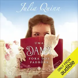 Uma dama fora dos padrões: A origem dos Bridgertons (Unabridged)