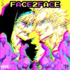 FACE2FACE (feat. Donny2g & H3FFE) - Single