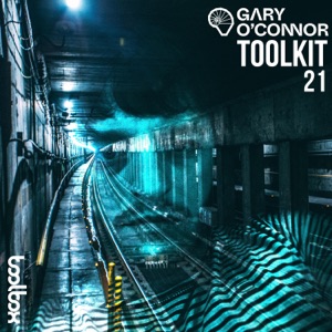 Toolkit, Vol. 21: Gary O'Connor (DJ MIX)
