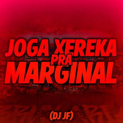Joga Xereca pra Marginal - Single