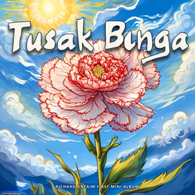 Tusak Bunga - Richard Antaim 1St Mini Album - EP