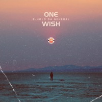 One Wish - Single - B-Hold da General