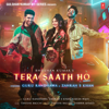 Tera Saath Ho - Guru Randhawa, Tanishk Bagchi & Zahrah S Khan