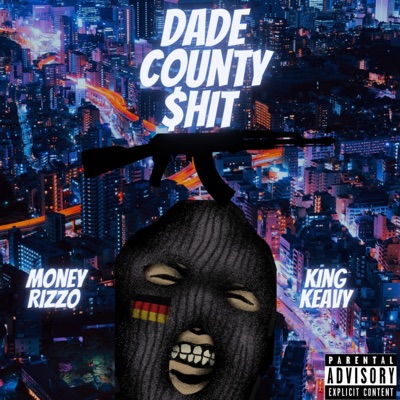 Dade County Shit (feat. King Keavy) - Single