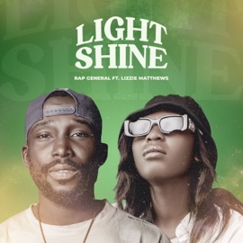 Light Shine (feat. Lizzie Matthews) Rap General