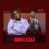Okoro & Alhaji (feat. DJ Ali) - Single - Akesisem
