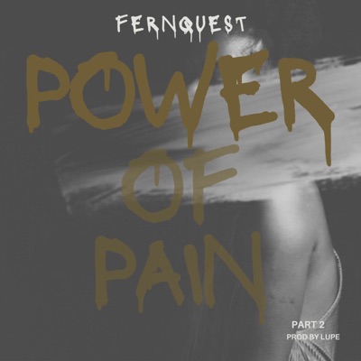Power of Pain Pt2 (feat. Lupe) - Single