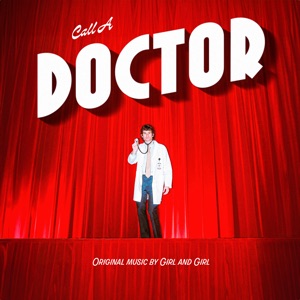 Call A Doctor by Girl and Girl