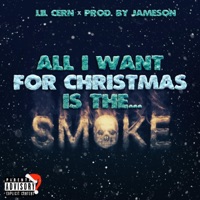ALL i WANT FOR CHRiSTMAS iS the SMOKE (Santa Claus Diss Track) - Single - Lil Cern