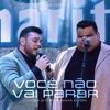 Você Não Vai Parar (Ao Vivo) - Single