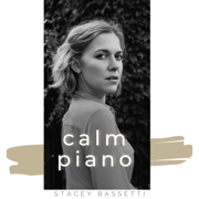 Calm Piano - Stacey Bassetti