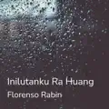  - Inilutanku ra huang