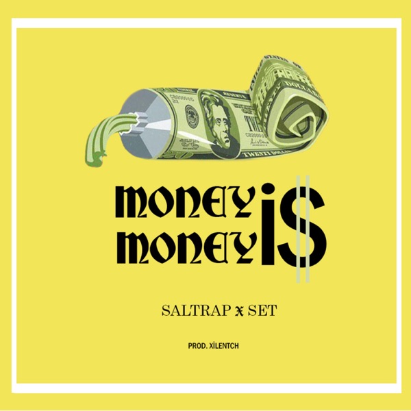 Money is Money (feat. Saltrap)