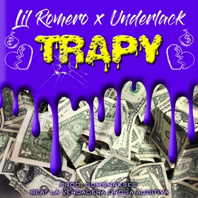 Trapy (feat. Lil Romero, La verdadera droga auditiva & Gums Prod.) - Single