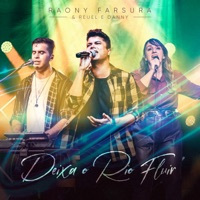 Deixa o Rio Fluir (Ao Vivo) - Single - Raony Farsura & Reuel e Danny