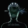 Let’s get down