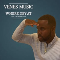 Where Dey At (feat. Wordsworth) - Single - Venes Music