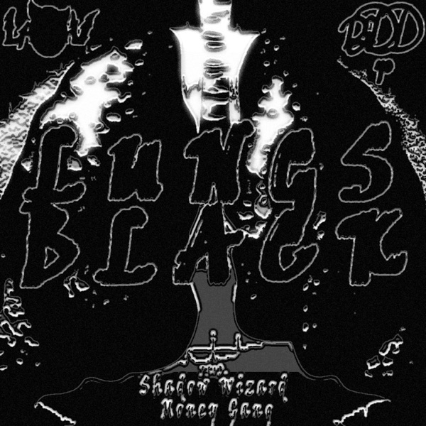 LUNGS BLACK (feat. Shadow Wizard Money Gang)