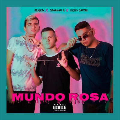 Mundo Rosa (feat. Lucky Capone, Jeykow & Brahyam G) - Single