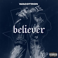 Believer - Single - Wacotron