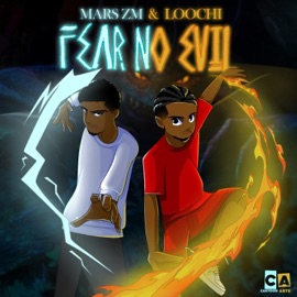FEAR NO EVIL (feat. MARS-ZM) Loochi Bwalya
