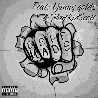 SELFMADE (feat. Yunny & ThatKidScott) - Single
