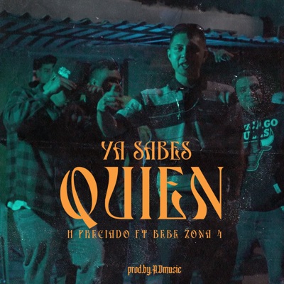 Ya Sabes Quien (feat. Bebe Zona 4) - Single