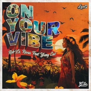 On Your Vibe (feat. Yung Cuz)