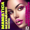 Maniatica (Remix Edition) - Single