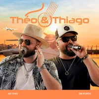 Théo e Thiago (Ao Vivo em Punta) - Théo e Thiago
