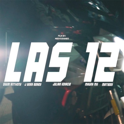 Las 12 (feat. Anthony Oficial, J Verabby, Maura MV, Julián Ignacio & Matiboy) - Single