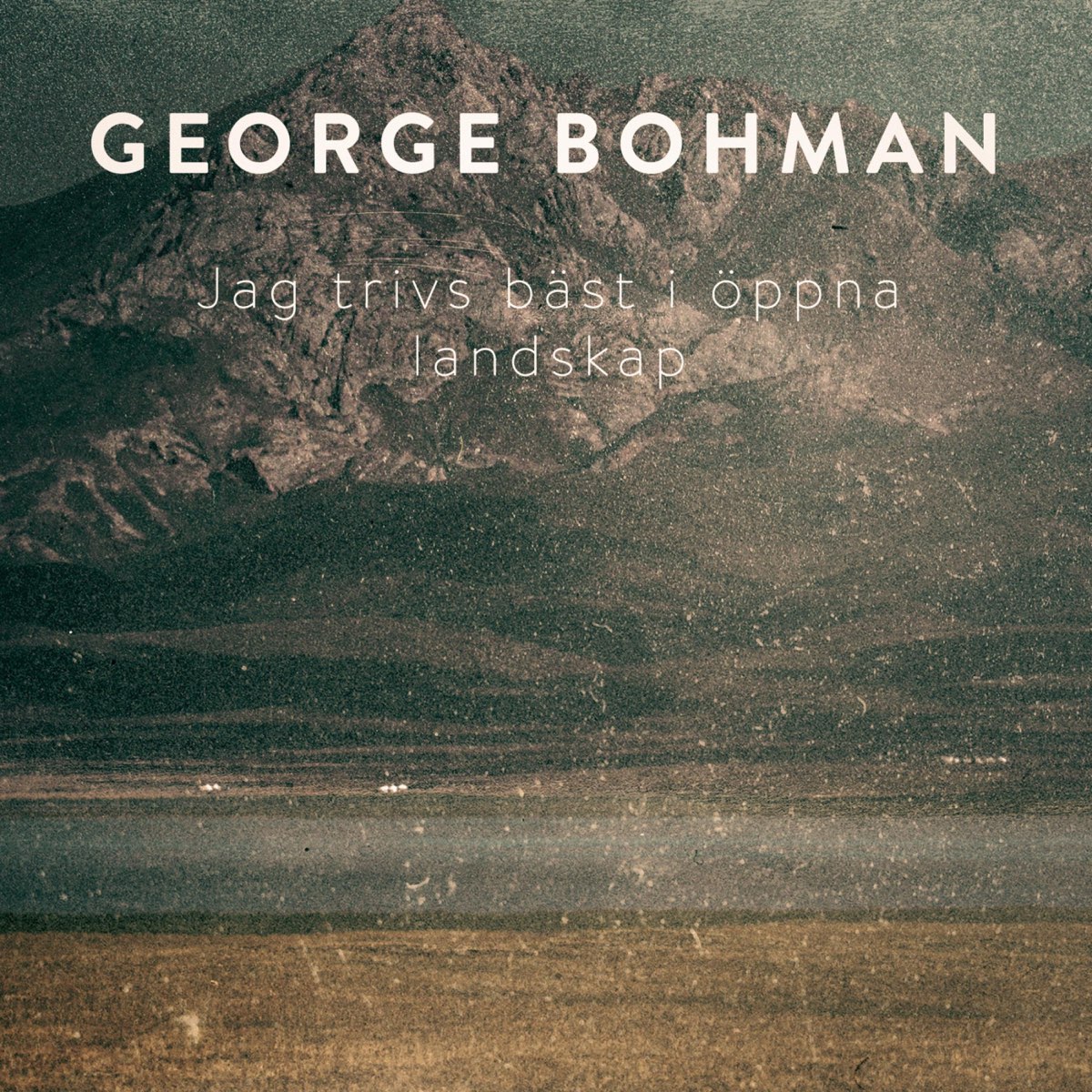 Jag trivs bäst i öppna landskap - Single - Album by George Bohman - Apple  Music