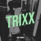 Trixx - LUH Trunks lyrics