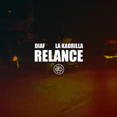 Diaf - Relance (feat. La Kadrilla)