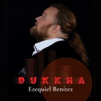 Dukkha - Ezequiel Benítez