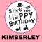 Happy Birthday Kimberley - Sing Me Happy Birthday lyrics