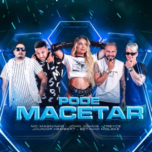 Pode Macetar (feat. Jhunior Hembert & Betinho Muleke)