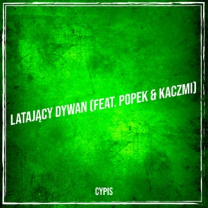 Latający Dywan (feat. Popek & Kaczmi)