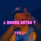 ¿ DONDE ESTAS ? - Favii lyrics