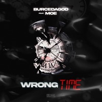 Wrong time (feat. 14mafiaMoe) - Single - Burcedagod