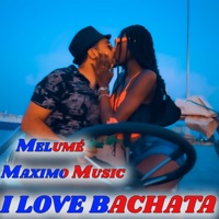 I love bachata - Single - Melumè & Maximo Music