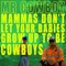 Mamas Don't Let Your Babies Grow Up To Be Cowboys artwork