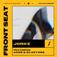 Front Seat (feat. Acer & GlizzyDre) - Single - JORKE