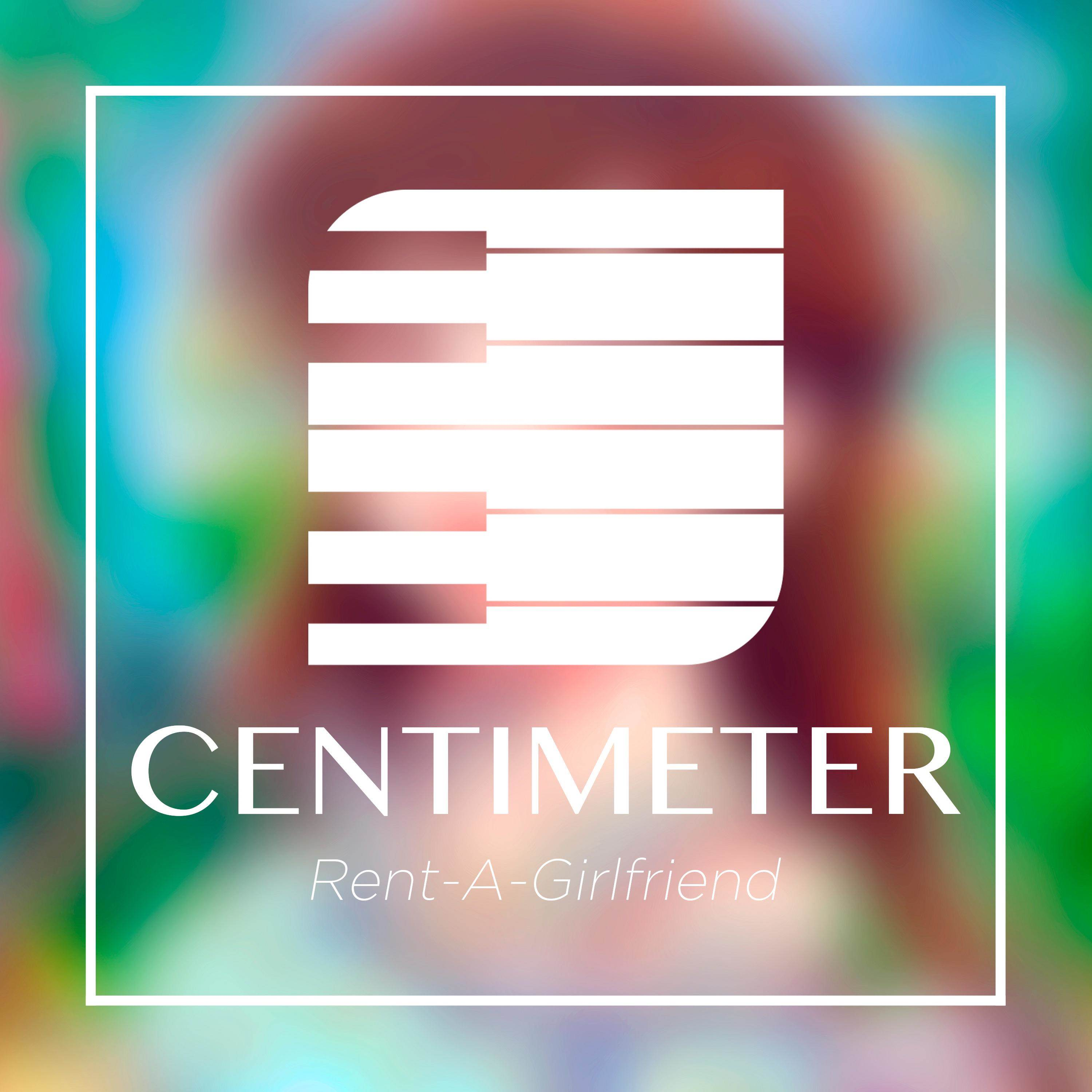 Centimeter (Rent - A - Girlfriend: Kanojo, Okarishimasu) - Single
