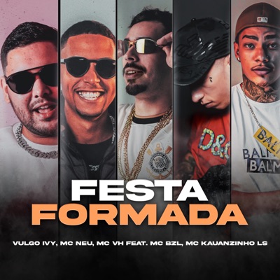 Festa Formada (feat. Mc BZL & Mc Kauanzinho LS) - Single