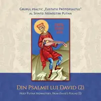 Grupul psaltic „Eustatie Protopsaltul” - Psalmii 1, 2, 3 — Mănăstirea Putna