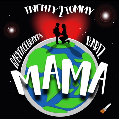 Mama (feat. BABYFACEBRAYDZ & Bartz) - Single