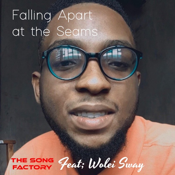 Falling Apart at the Seams (feat. Wolei Sway)
