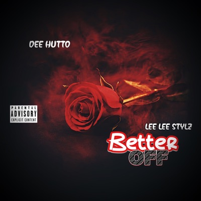 Better Off (feat. Lee Lee Stylz) - Single